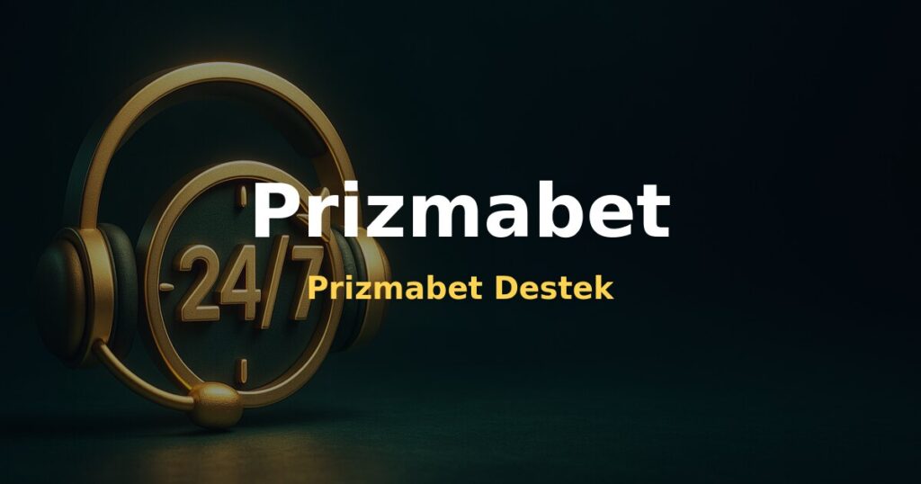 Prizmabet Destek - Prizmabet